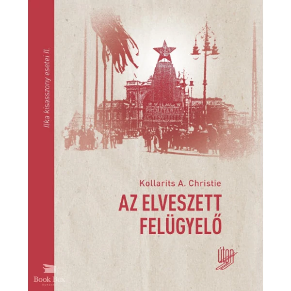 Az elveszett felügyelő- Ilka kisasszony esetei II.