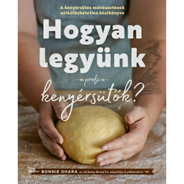 Hogyan legyünk profi kenyérsütők?