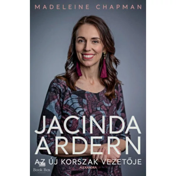 Jacinda Ardern - Az új korszak vezetője