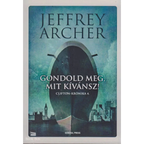 Gondold meg, mit kívánsz!- Clifton-krónika 4.