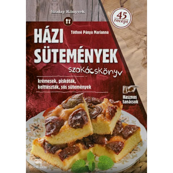 Házi sütemények- Krémesek, piskóták, kelttészták, sós sütemények
