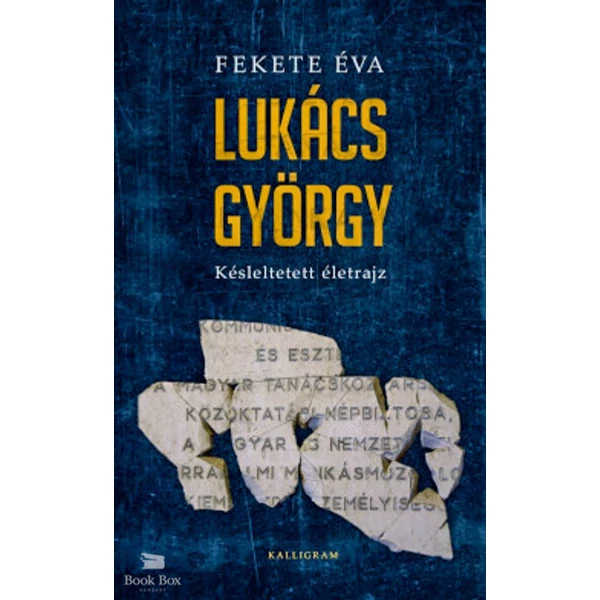 Lukács György- Késleltetett életrajz