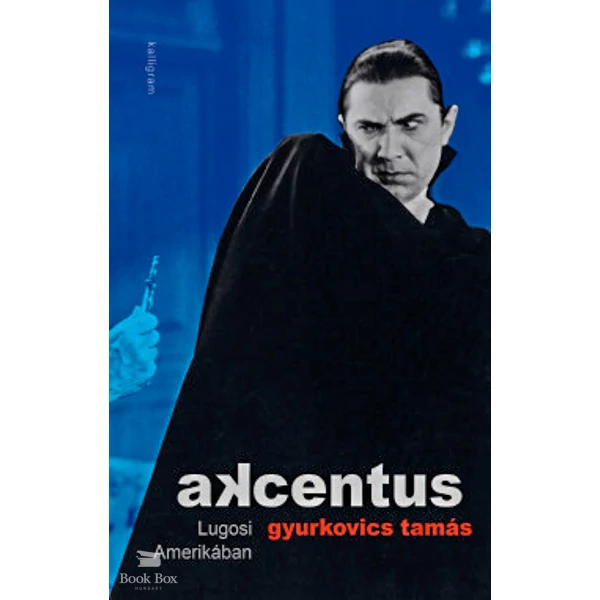Akcentus- Lugosi Amerikában