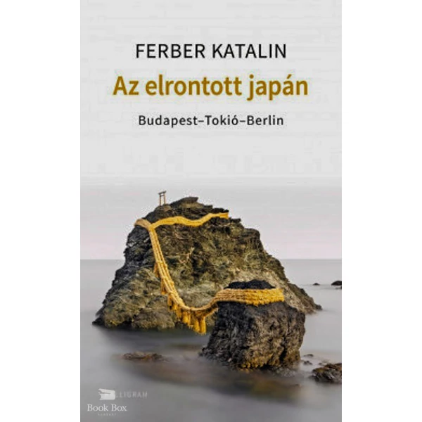 Az elrontott Japán- Budapest-Tokió-Berlin