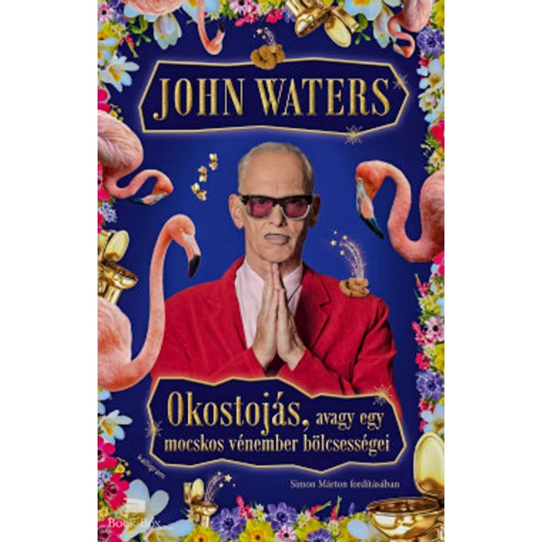 Okostojás, avagy egy mocskos vénember bölcsességei