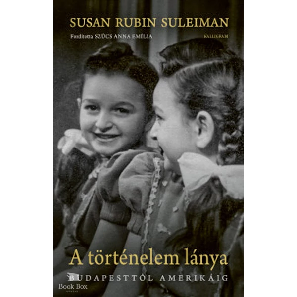 A történelem lánya- Budapesttől Amerikáig