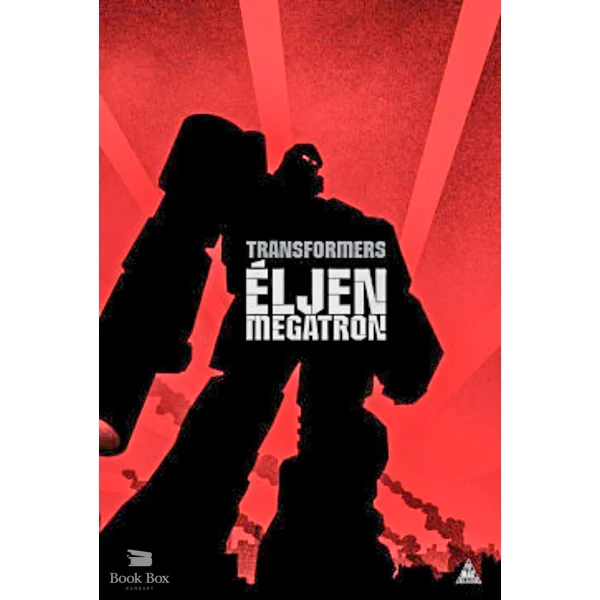 Transformers: Éljen Megatron!