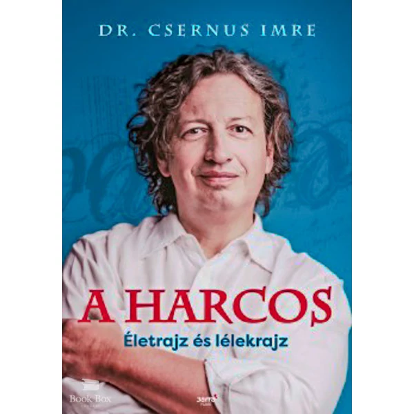 A harcos- Életrajz és lélekrajz