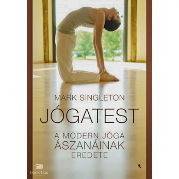 Jógatest- A modern jóga ászanáinak eredete