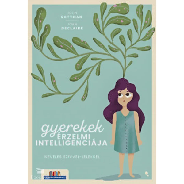 Gyerekek érzelmi intelligenciája- Nevelés szívvel-lélekkel