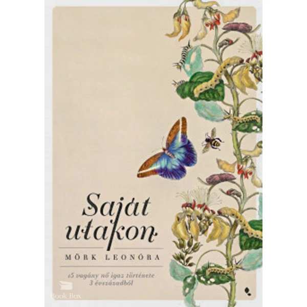 Saját utakon- 15 vagány nő igaz története 3 évszázadból