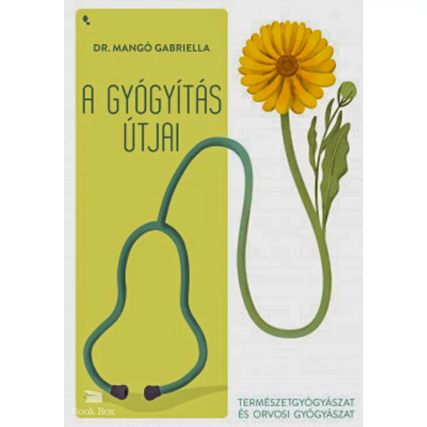 A gyógyítás útjai- Természetgyógyászat és orvosi gyógyászat