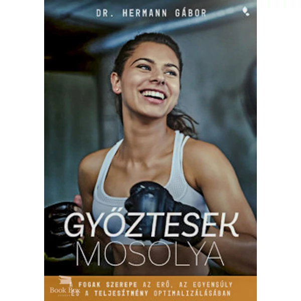 Győztesek mosolya- A fogak szerepe az erő, az egyensúly és a teljesítmény optimalizálásában