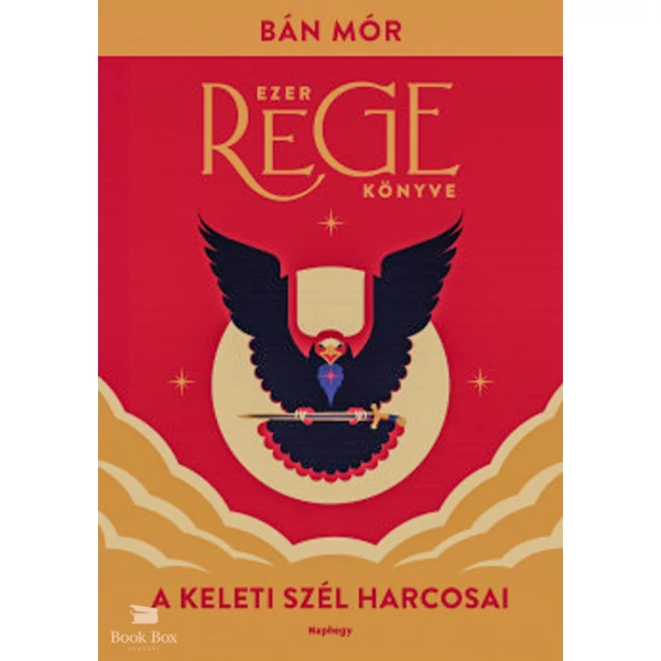 A keleti szél harcosai- Ezer rege könyve