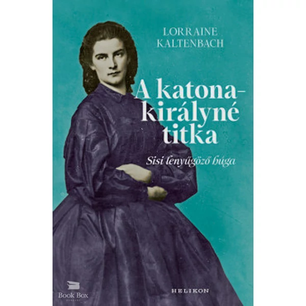 A katonakirályné titka- Sisi lenyűgöző húga