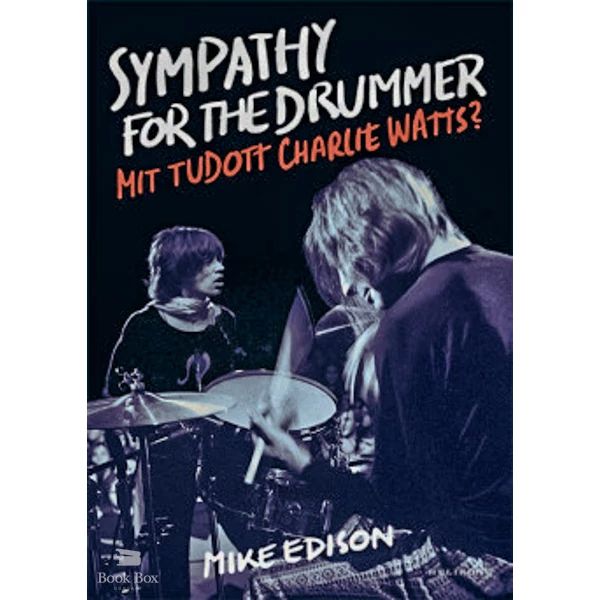 Sympathy for the Drummer- Mit tudott Charlie Watts?