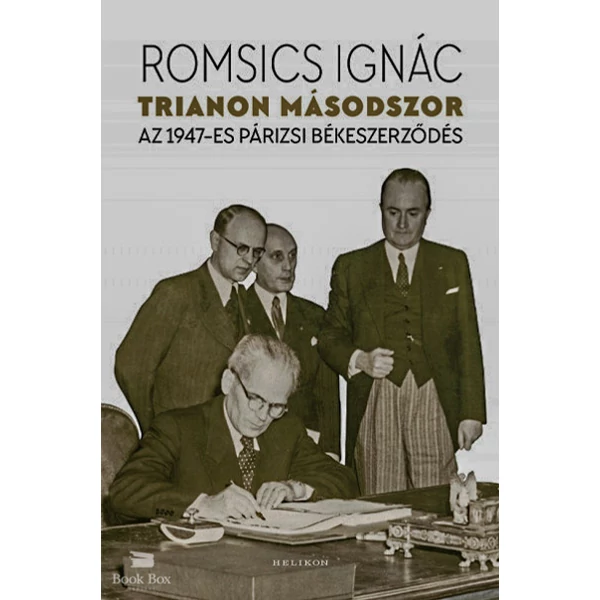 Trianon másodszor- Az 1947-es párizsi békeszerződés