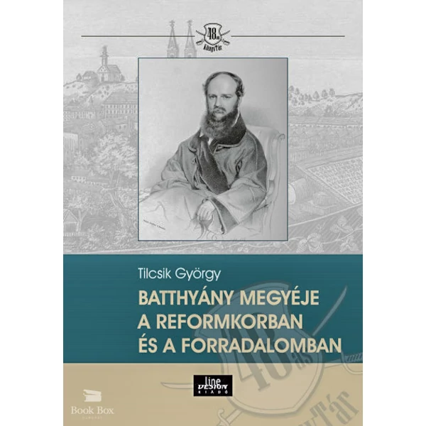 Batthyány megyéje a reformkorban és a forradalomban