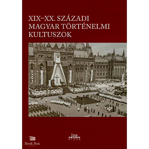 XIX-XX. századi magyar történelmi kultuszok
