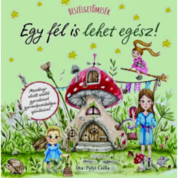 Beszélgetőmesék - Egy fél is lehet egész
