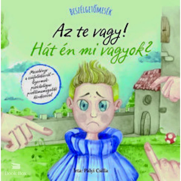 Beszélgetőmesék - Az Te vagy! Hát én mi vagyok?