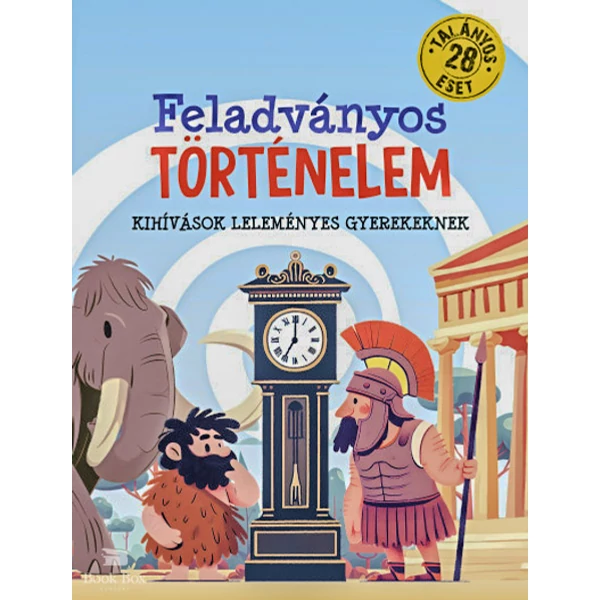 Feladványos történelem - Kihívások leleményes gyerekeknek