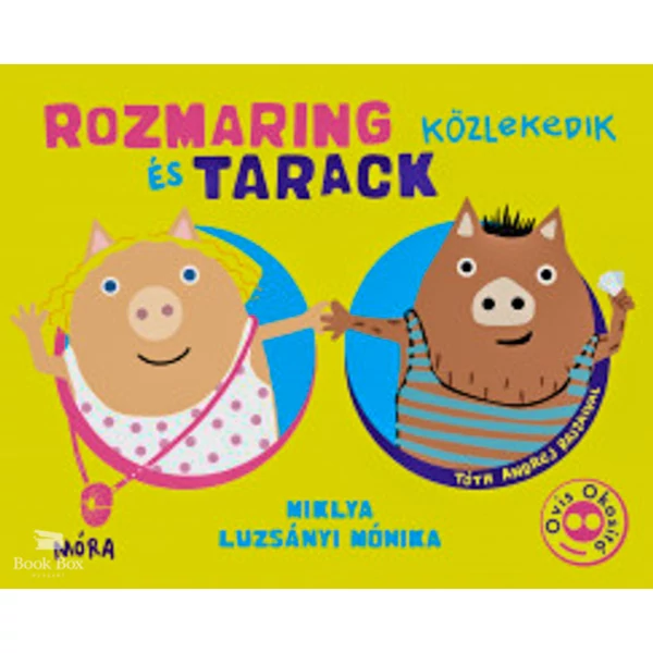 Rozmaring és Tarack közlekedik