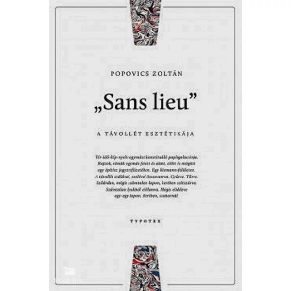 "Sans lieu"- A távollét esztétikája