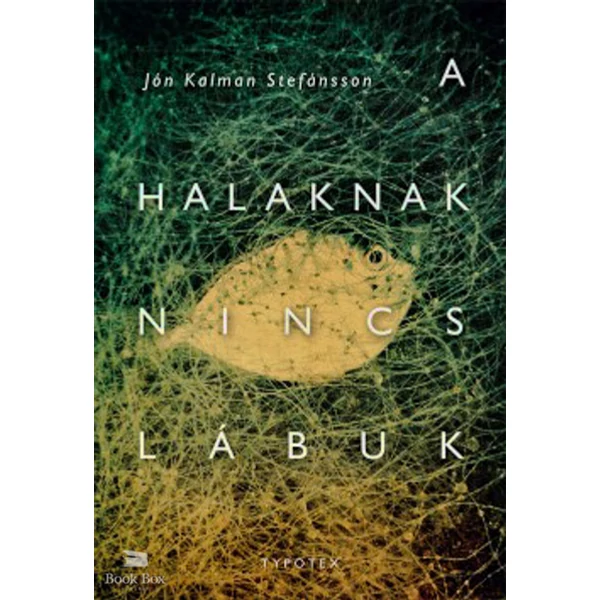A halaknak nincs lábuk