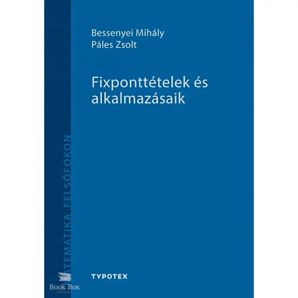 Fixponttételek és alkalmazásaik