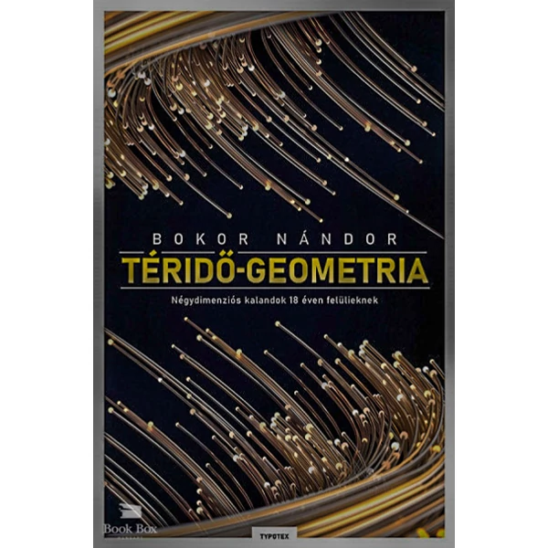Téridő-geometria- Négydimenziós kalandok 18 éven felülieknek