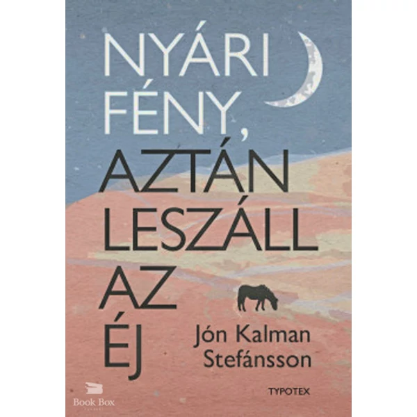 Nyári fény, aztán leszáll az éj