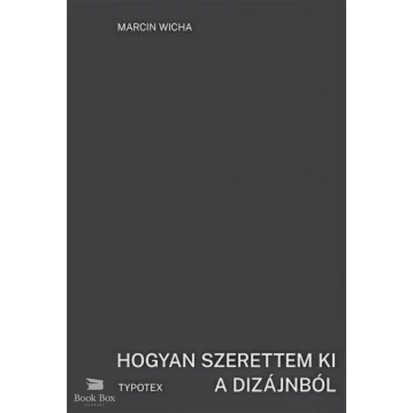 Hogyan szerettem ki a dizájnból