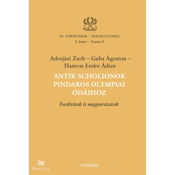 Antik scholionok Pindaros olympiai ódáihoz- Fordítások és magyarázatok
