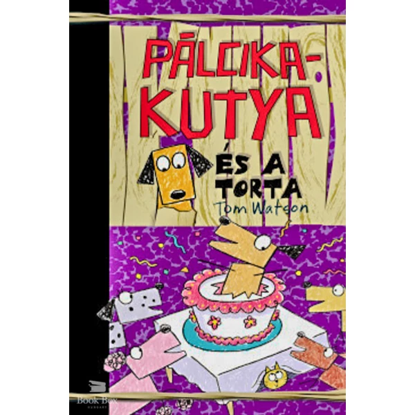 Pálcikakutya és a torta