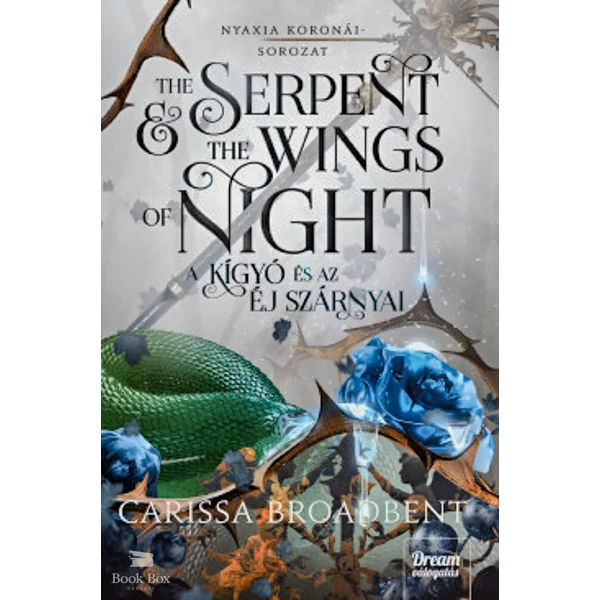 The Serpent and the Wings of Night- A kígyó és az éj szárnyai - Nyaxia koronái-sorozat 1. rész