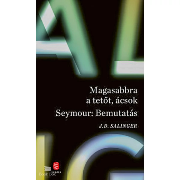 Magasabbra a tetőt, ácsok - Seymour: Bemutatás