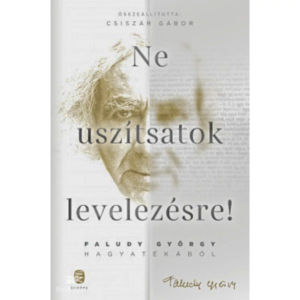 Ne uszítsatok levelezésre!- Faludy György hagyatékából