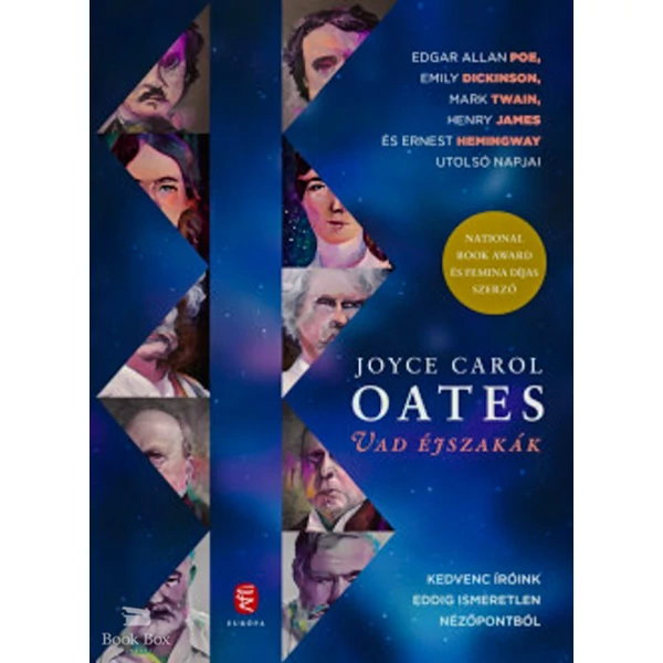 Vad éjszakák- Edgar Allan Poe, Emily Dickinson, Mark Twain, Henry James és Ernest Hemingway utolsó napjai