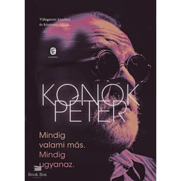 Mindig valami más. Mindig ugyanaz.- Válogatott közéleti és közérzeti írások