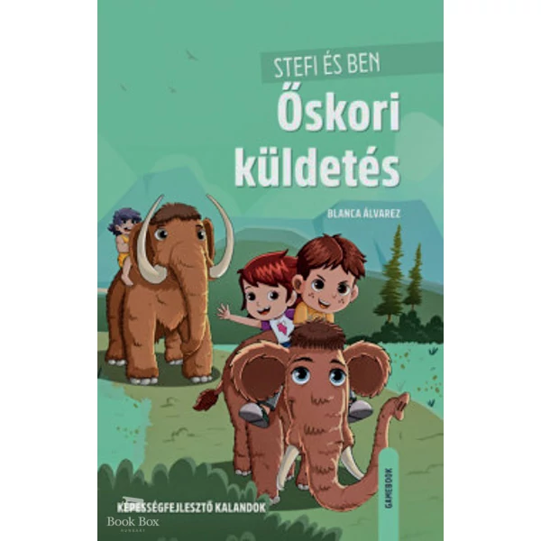 Stefi és Ben - Őskori küldetés- Képességfejlesztő kalandok