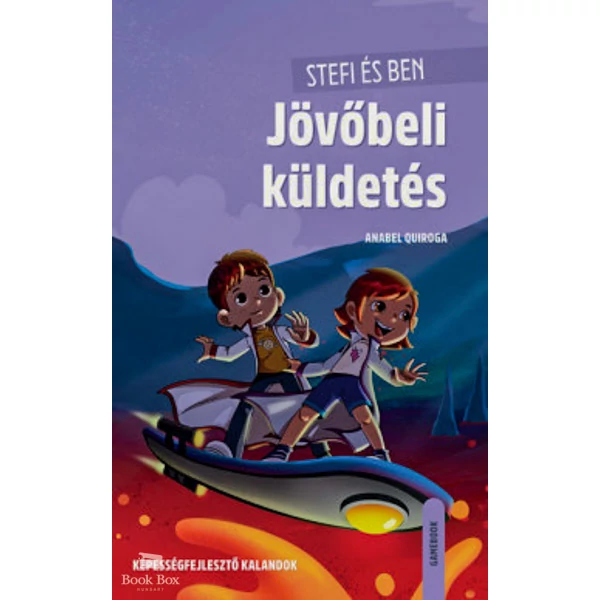 Stefi és Ben - Jövőbeli küldetés- Képességfejlesztő kalandok