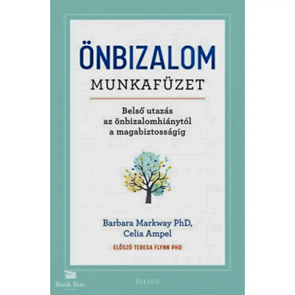 Önbizalom munkafüzet- Belső utazás az önbizalomhiánytól a magabiztosságig