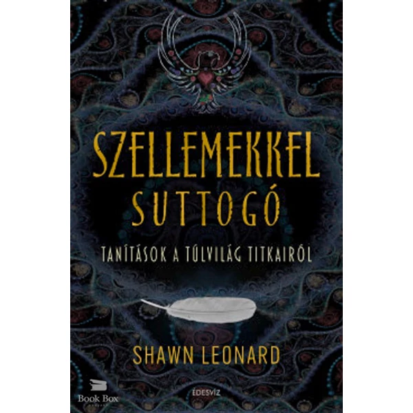 Szellemekkel suttogó- Tanítások a túlvilág titkairól