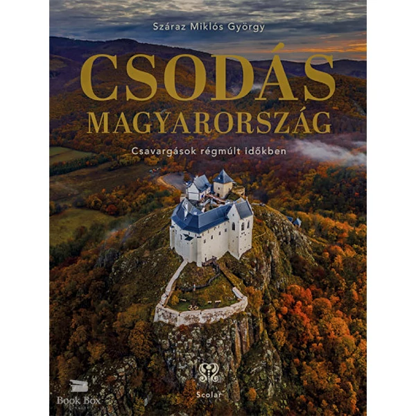 Csodás Magyarország- Csavargások régmúlt időkben