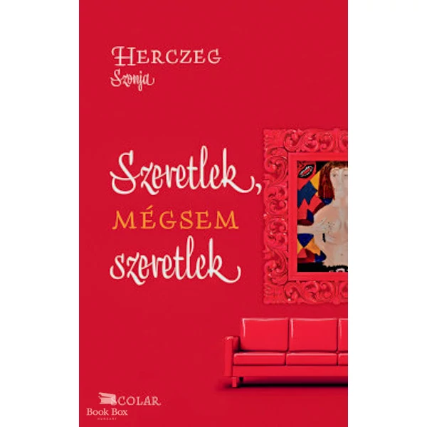 Szeretlek, mégsem szeretlek