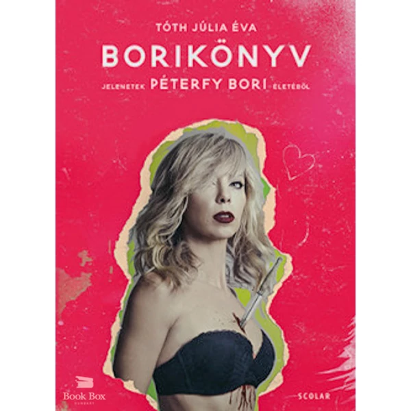 Borikönyv - Jelenetek Péterfy Bori életéből