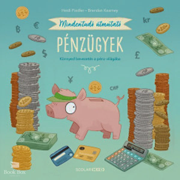 Mindentudó útmutató - Pénzügyek- Könnyed bevezetés a pénz világába