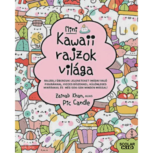 Kawaii rajzok világa - mini- Rajzolj übercuki jeleneteket imádni való figurákkal, vicces díszekkel, különleges mintákkal és még sok-sok minden mással!