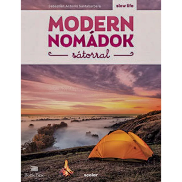 Modern nomádok sátorral